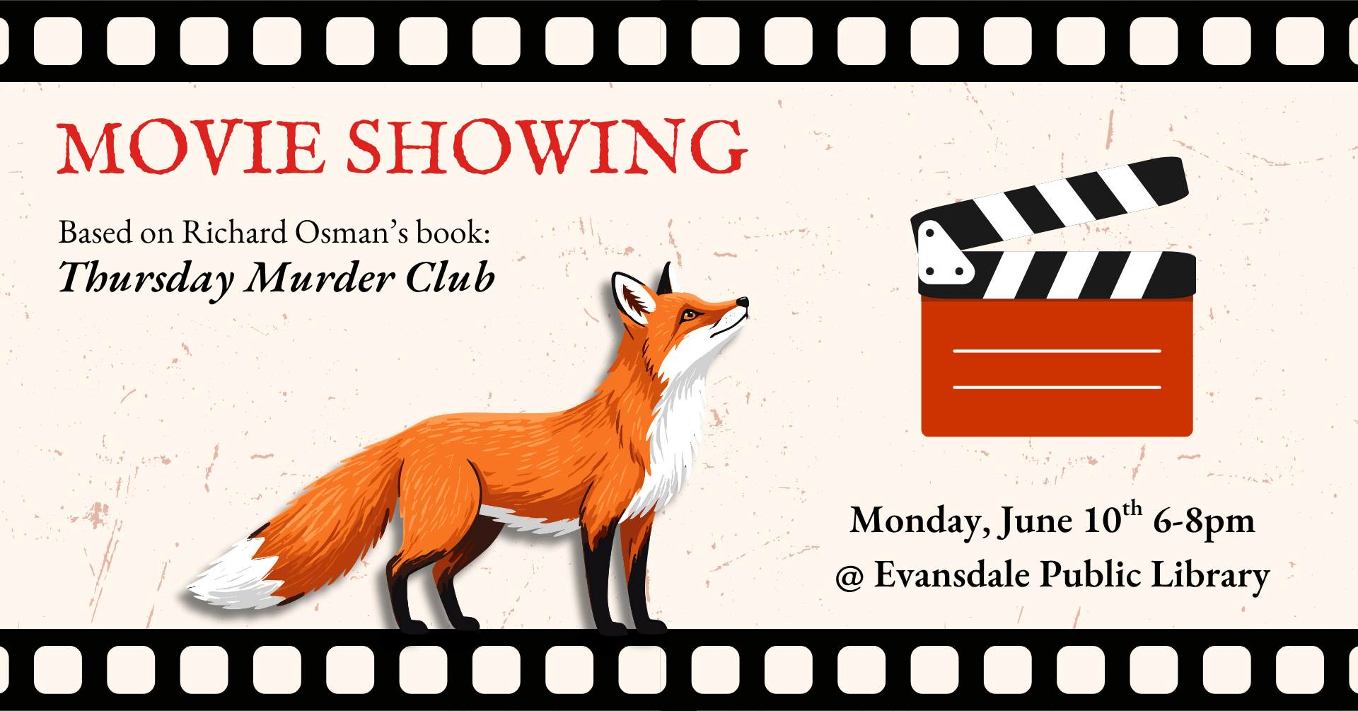 Movie showing. Based on Richard Osman's book: 'Thursday Murder Club'. Monday, August 10th 6-8pm. Clipart of a fox and a clapperboard.